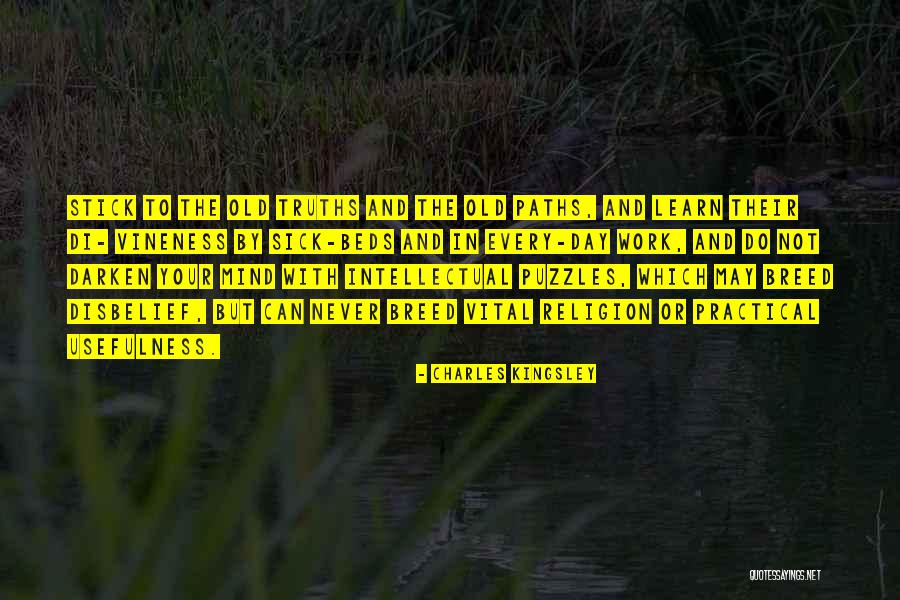 Sick But Have To Work Quotes By Charles Kingsley Sick But Have To Work Quotes By Charles Kingsley