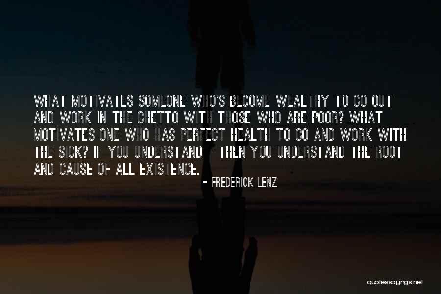 Sick But Have To Work Quotes By Frederick Lenz Sick But Have To Work Quotes By Frederick Lenz