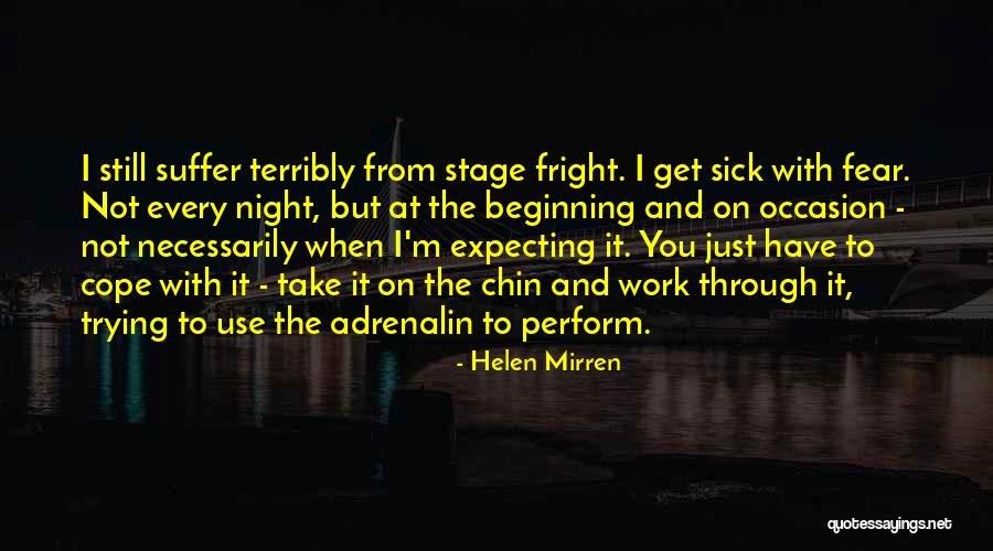 Sick But Have To Work Quotes By Helen Mirren