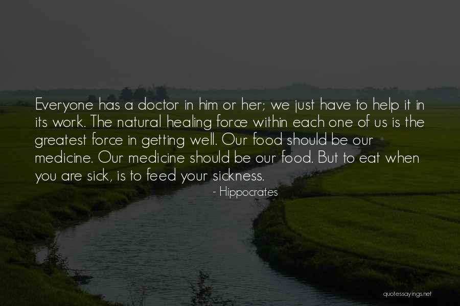 Sick But Have To Work Quotes By Hippocrates