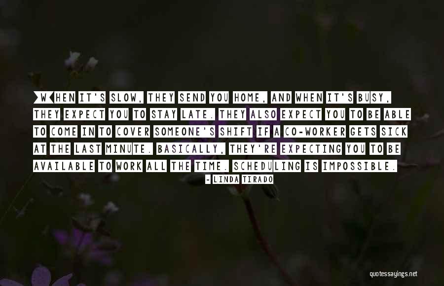 Sick But Have To Work Quotes By Linda Tirado Sick But Have To Work Quotes By Linda Tirado