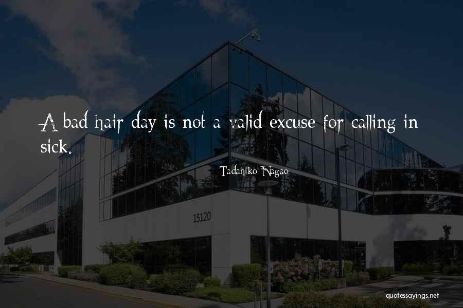 Sick But Have To Work Quotes By Tadahiko Nagao Sick But Have To Work Quotes By Tadahiko Nagao