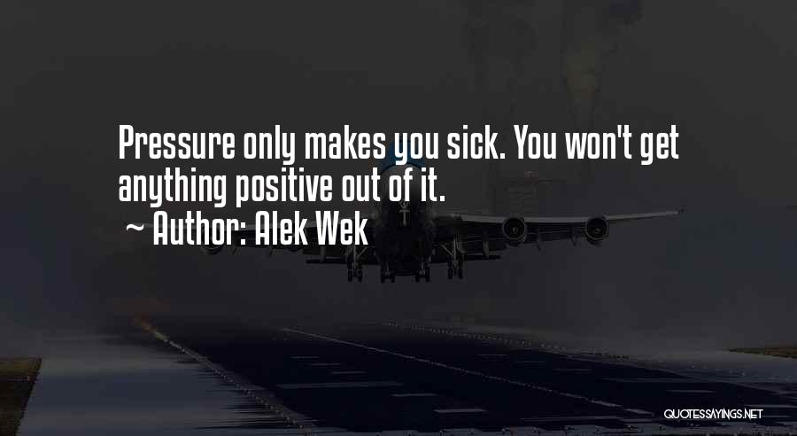 Sick But Positive Quotes By Alek Wek
