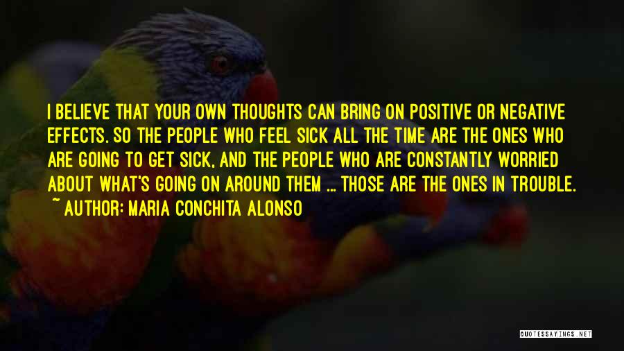 Sick But Positive Quotes By Maria Conchita Alonso