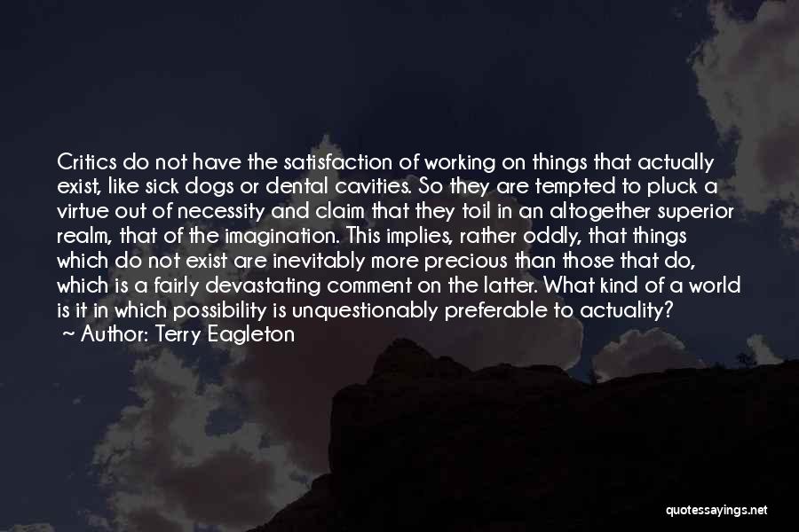 Sick But Still Working Quotes By Terry Eagleton