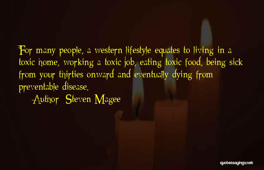 Sick But Working Quotes By Steven Magee