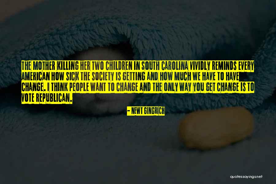 Sick Children Quotes By Newt Gingrich Sick Children Quotes By Newt Gingrich