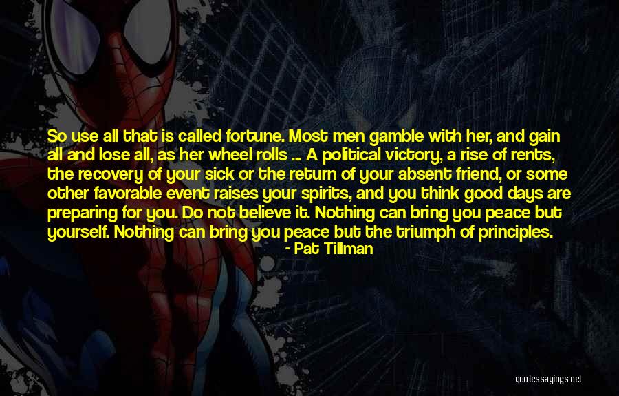 Sick Days Quotes By Pat Tillman Sick Days Quotes By Pat Tillman
