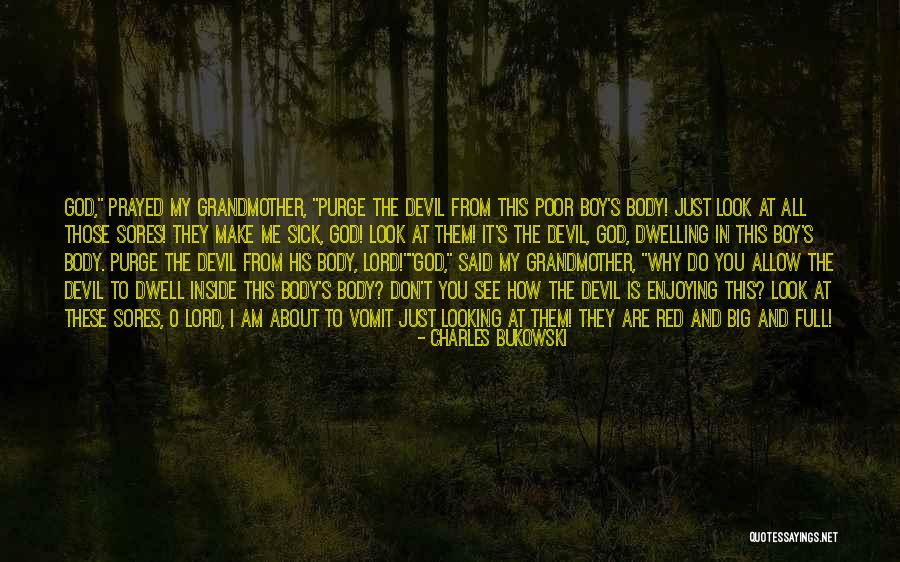 Sick Grandmother Quotes By Charles Bukowski Sick Grandmother Quotes By Charles Bukowski