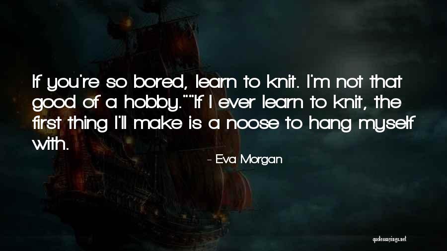 Sick Grandmother Quotes By Eva Morgan Sick Grandmother Quotes By Eva Morgan
