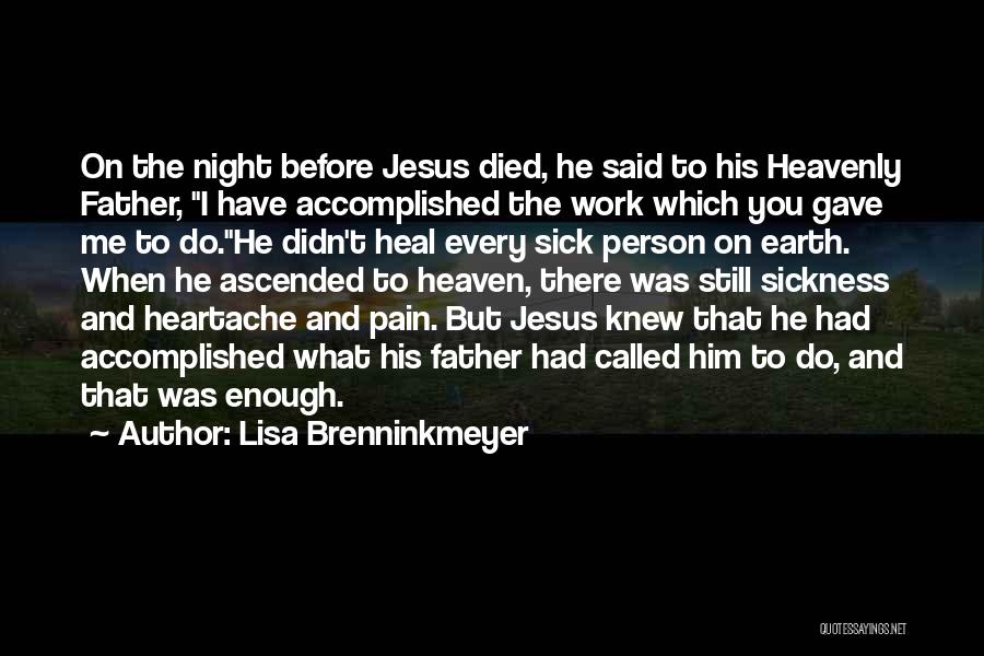 Sick Heal Quotes By Lisa Brenninkmeyer