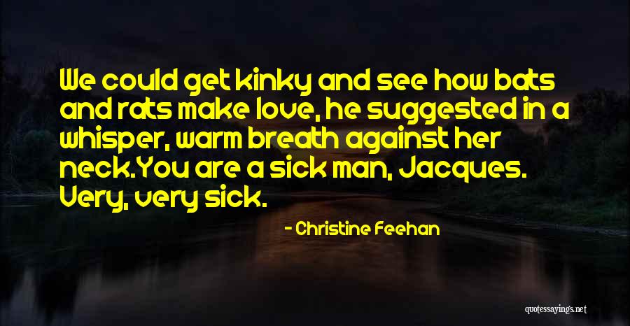 Sick Humour Quotes By Christine Feehan Sick Humour Quotes By Christine Feehan