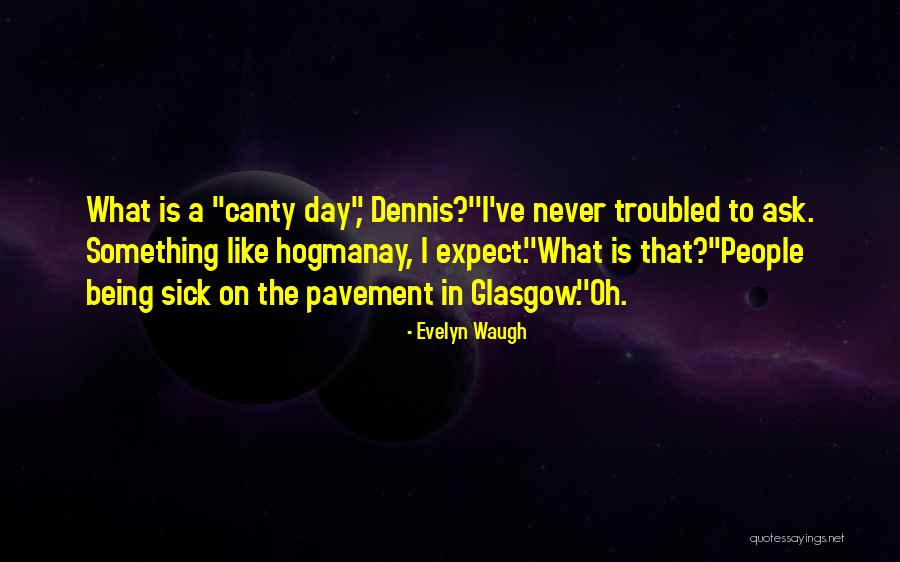 Sick Humour Quotes By Evelyn Waugh Sick Humour Quotes By Evelyn Waugh