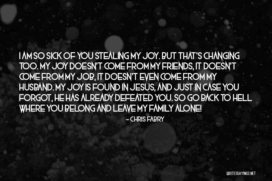 Sick Husband Quotes By Chris Fabry Sick Husband Quotes By Chris Fabry