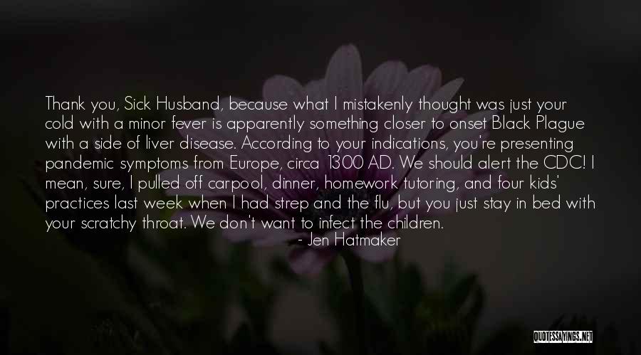 Sick Husband Quotes By Jen Hatmaker Sick Husband Quotes By Jen Hatmaker