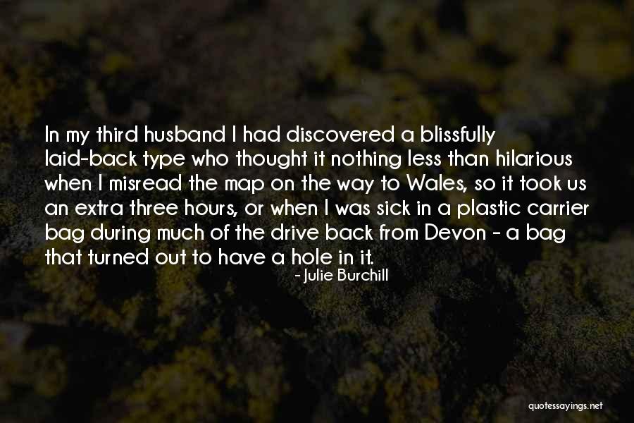 Sick Husband Quotes By Julie Burchill Sick Husband Quotes By Julie Burchill