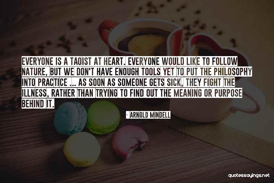 Sick Illness Quotes By Arnold Mindell Sick Illness Quotes By Arnold Mindell