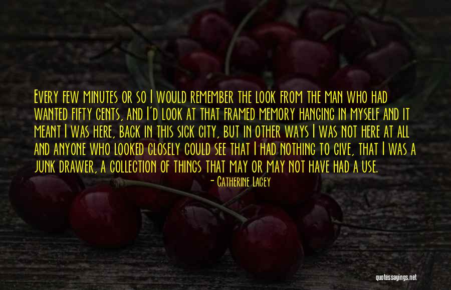 Sick Illness Quotes By Catherine Lacey Sick Illness Quotes By Catherine Lacey