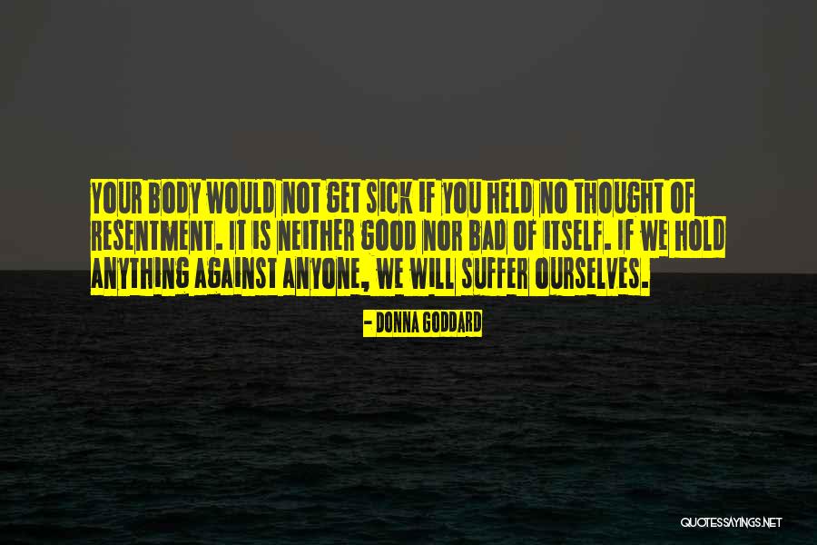 Sick Illness Quotes By Donna Goddard Sick Illness Quotes By Donna Goddard