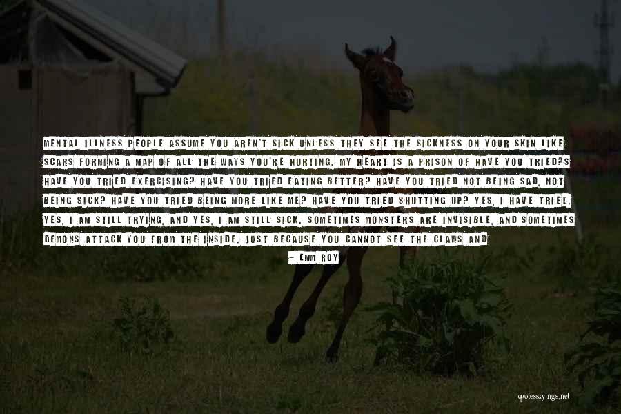 Sick Illness Quotes By Emm Roy Sick Illness Quotes By Emm Roy