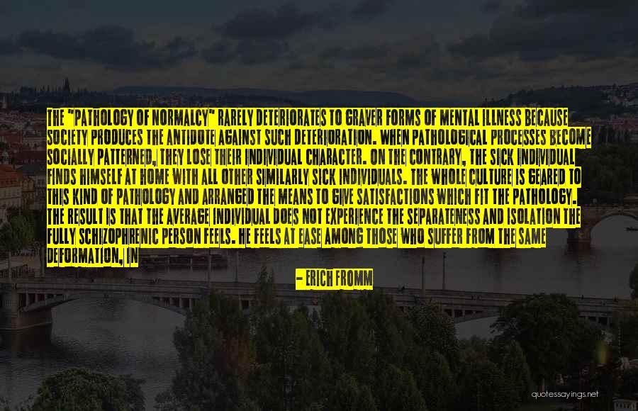 Sick Illness Quotes By Erich Fromm Sick Illness Quotes By Erich Fromm