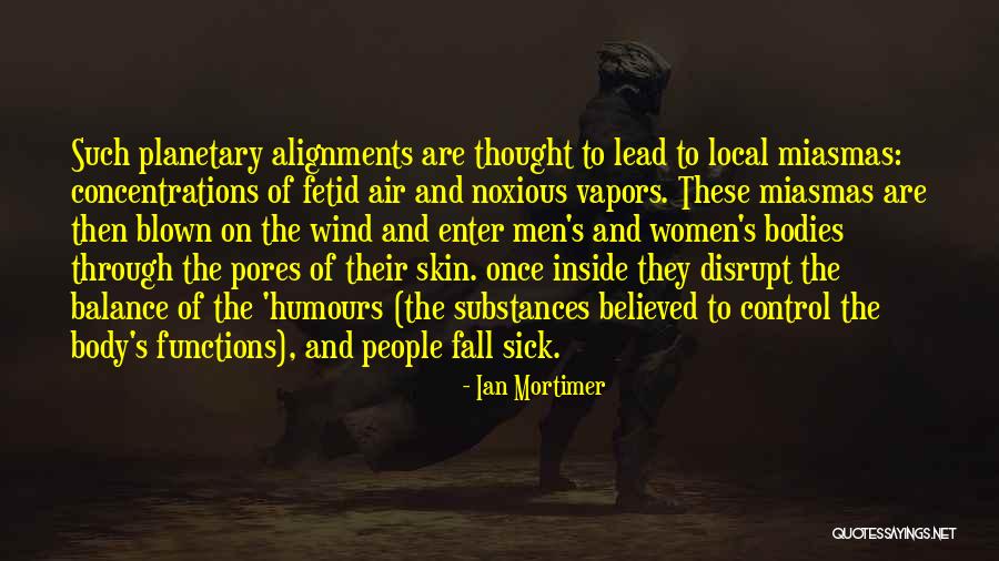 Sick Illness Quotes By Ian Mortimer Sick Illness Quotes By Ian Mortimer
