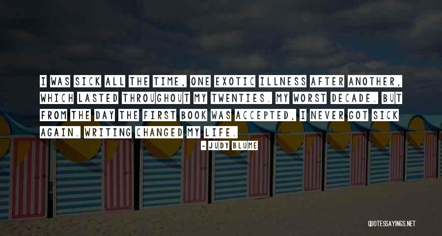 Sick Illness Quotes By Judy Blume Sick Illness Quotes By Judy Blume