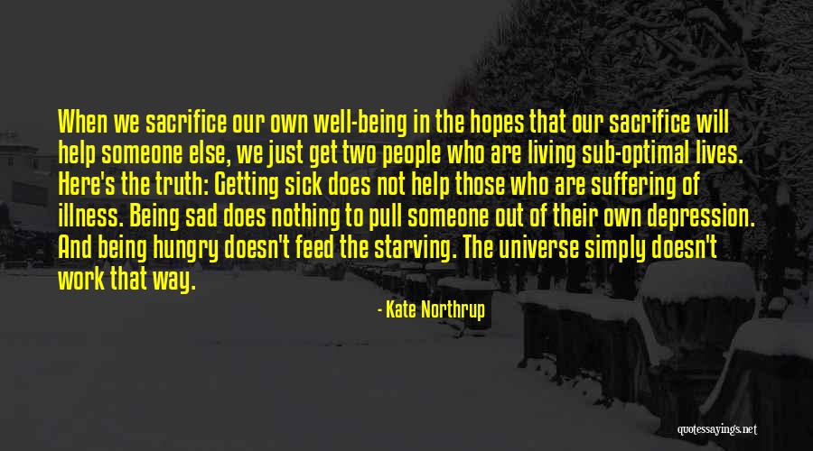 Sick Illness Quotes By Kate Northrup Sick Illness Quotes By Kate Northrup