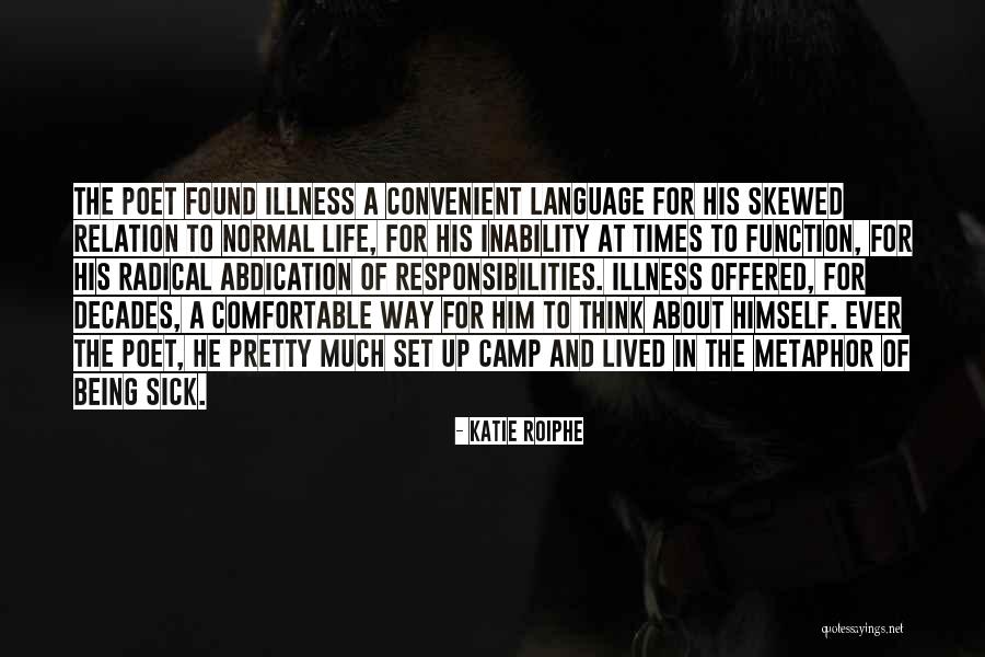 Sick Illness Quotes By Katie Roiphe Sick Illness Quotes By Katie Roiphe