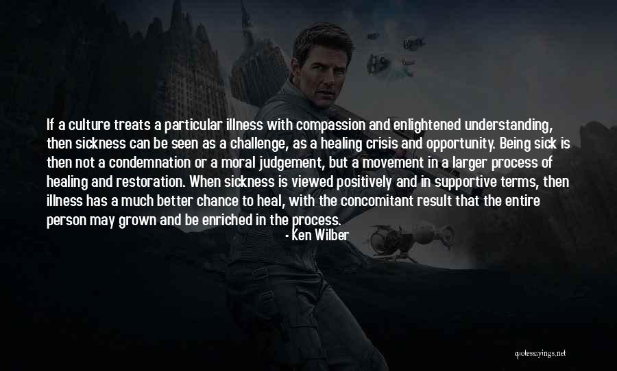 Sick Illness Quotes By Ken Wilber Sick Illness Quotes By Ken Wilber