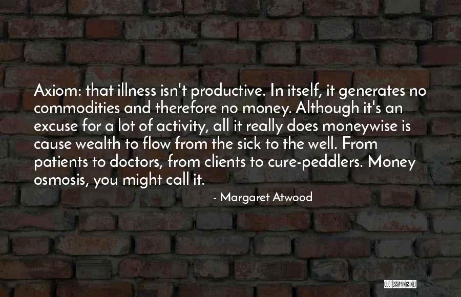 Sick Illness Quotes By Margaret Atwood Sick Illness Quotes By Margaret Atwood