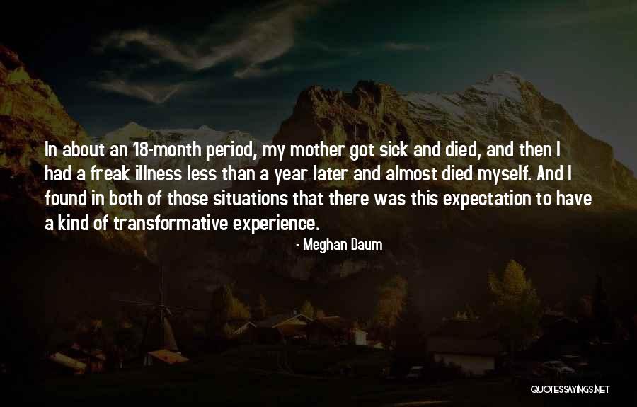 Sick Illness Quotes By Meghan Daum Sick Illness Quotes By Meghan Daum