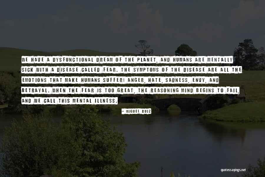 Sick Illness Quotes By Miguel Ruiz Sick Illness Quotes By Miguel Ruiz