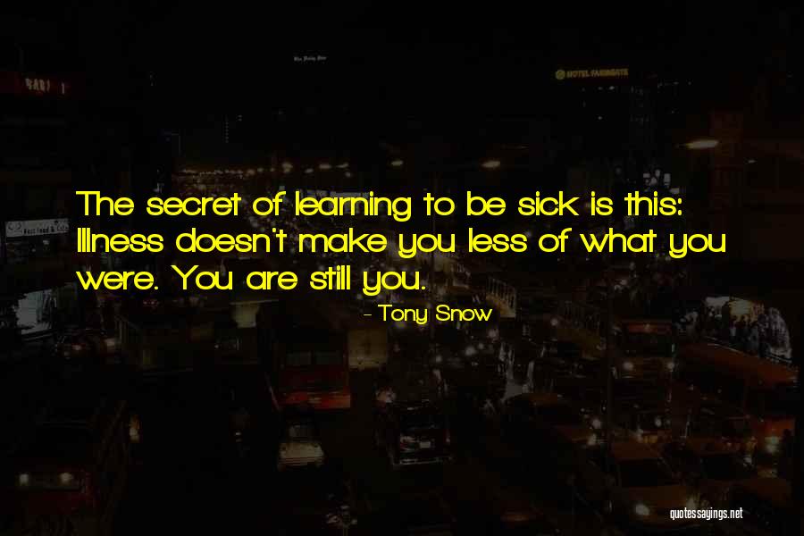 Sick Illness Quotes By Tony Snow Sick Illness Quotes By Tony Snow