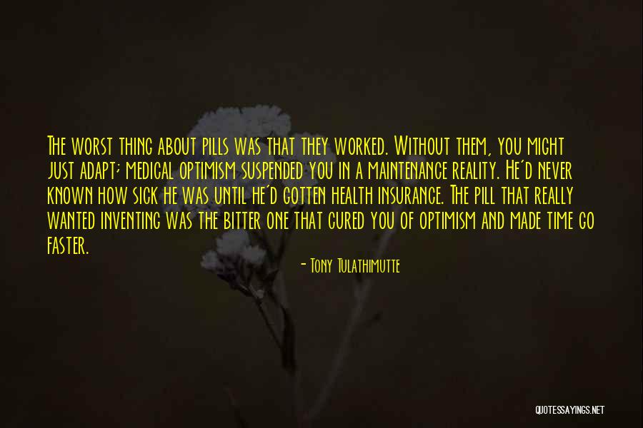 Sick Illness Quotes By Tony Tulathimutte Sick Illness Quotes By Tony Tulathimutte