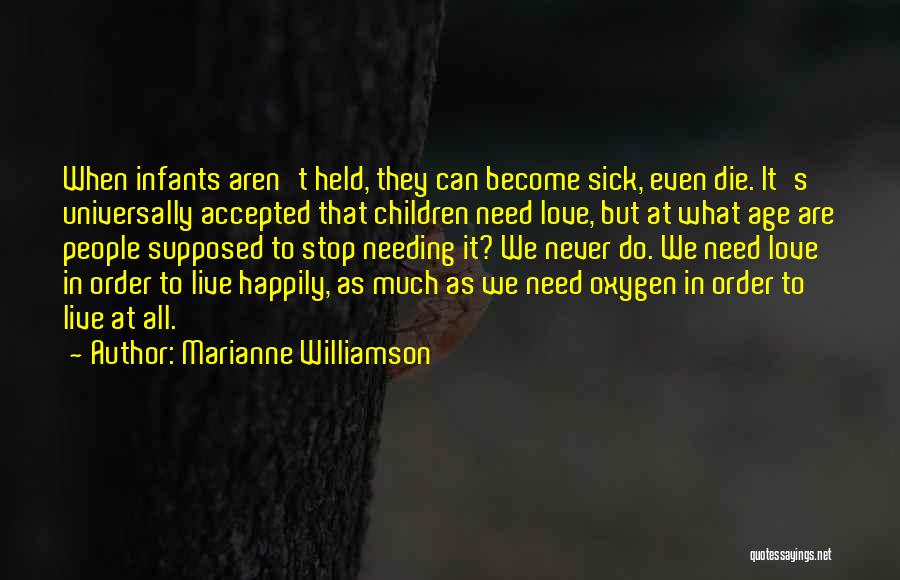 Sick Infants Quotes By Marianne Williamson