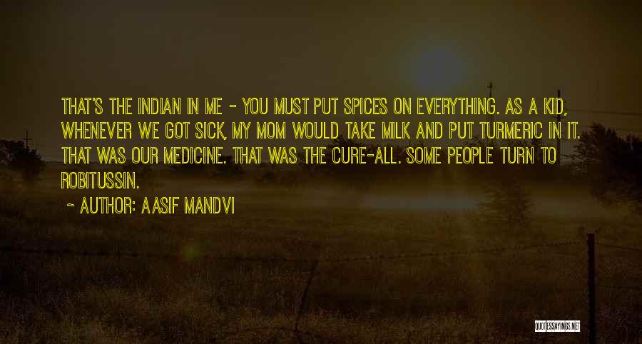 Sick Kid Quotes By Aasif Mandvi