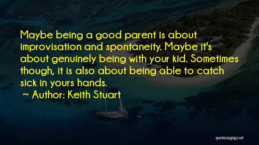 Sick Kid Quotes By Keith Stuart