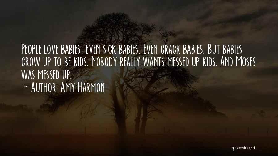 Sick Kids Quotes By Amy Harmon