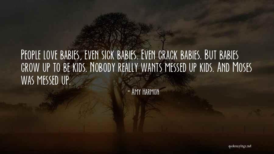 Sick Kids Quotes By Amy Harmon