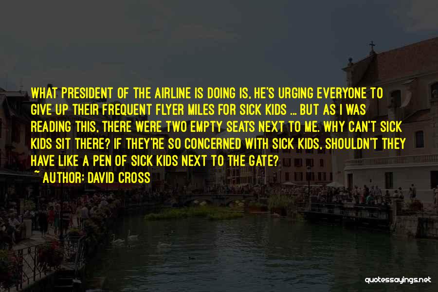 Sick Kids Quotes By David Cross