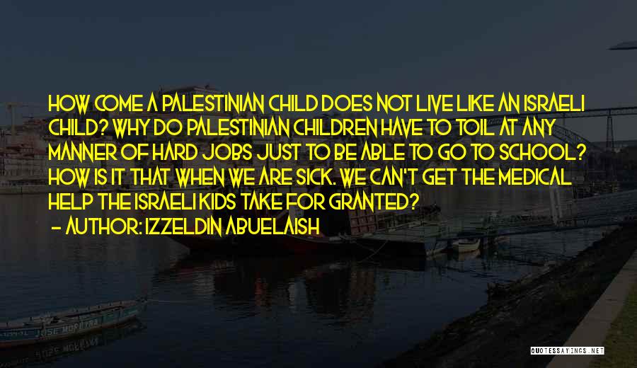 Sick Kids Quotes By Izzeldin Abuelaish