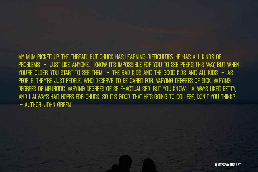 Sick Kids Quotes By John Green