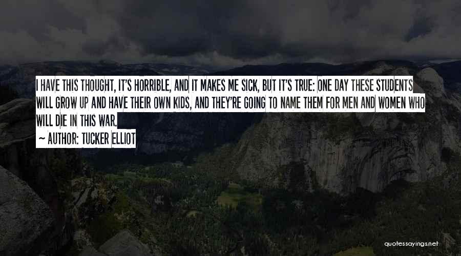 Sick Kids Quotes By Tucker Elliot