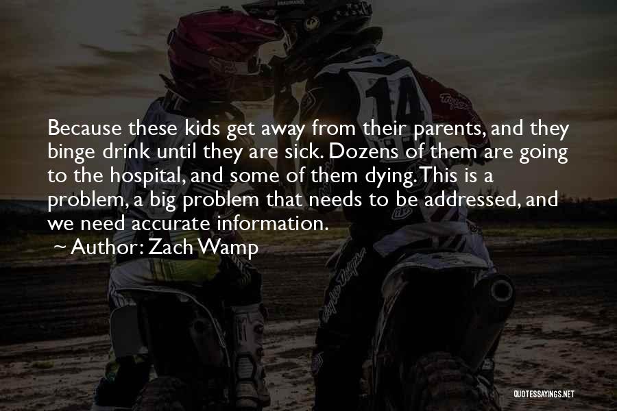 Sick Kids Quotes By Zach Wamp