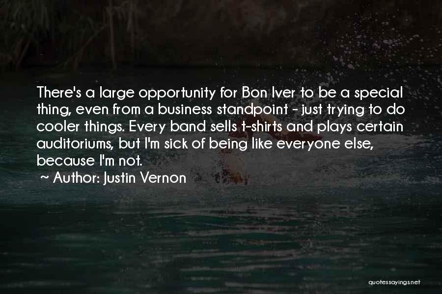 Sick Of Being The Only One Trying Quotes By Justin Vernon