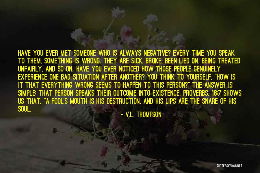 Sick Of Being Treated Bad Quotes By V.L. Thompson