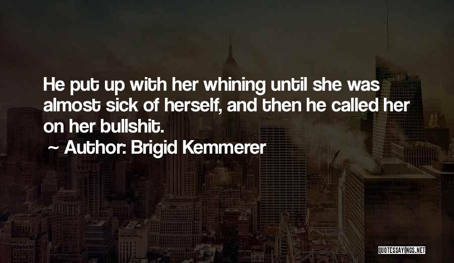 Sick Of Her Quotes By Brigid Kemmerer