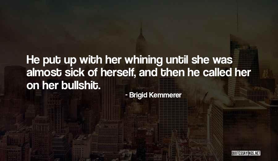 Sick Of Her Quotes By Brigid Kemmerer