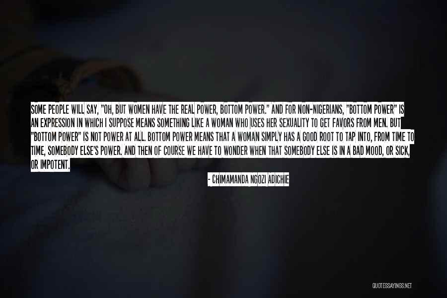 Sick Of Her Quotes By Chimamanda Ngozi Adichie Sick Of Her Quotes By Chimamanda Ngozi Adichie